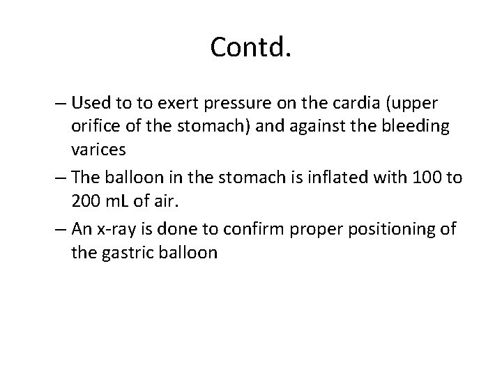 Contd. – Used to to exert pressure on the cardia (upper orifice of the Contd. – Used to to exert pressure on the cardia (upper orifice of the