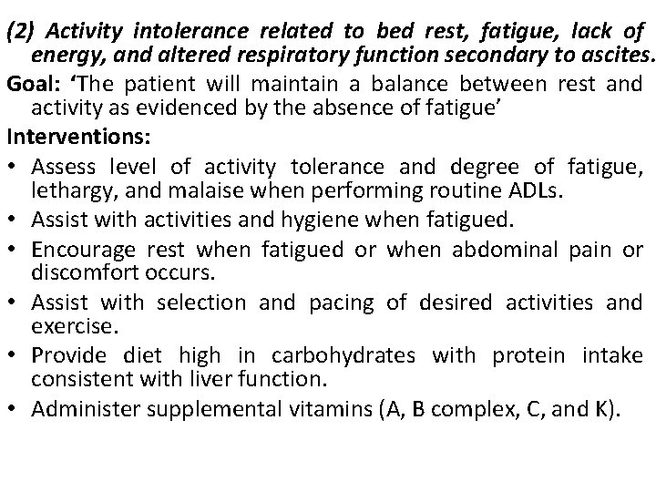 (2) Activity intolerance related to bed rest, fatigue, lack of energy, and altered respiratory (2) Activity intolerance related to bed rest, fatigue, lack of energy, and altered respiratory
