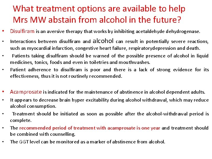 What treatment options are available to help Mrs MW abstain from alcohol in the What treatment options are available to help Mrs MW abstain from alcohol in the