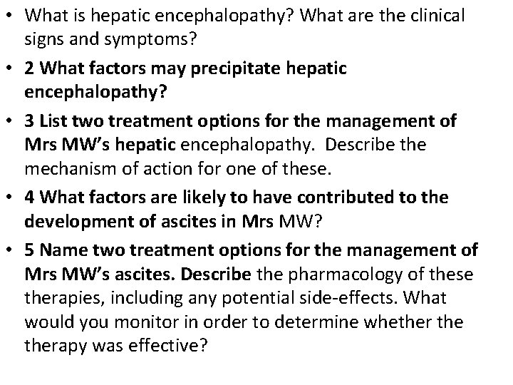 • What is hepatic encephalopathy? What are the clinical signs and symptoms? • • What is hepatic encephalopathy? What are the clinical signs and symptoms? •
