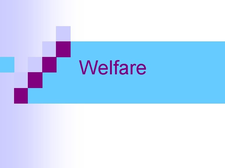 Welfare 