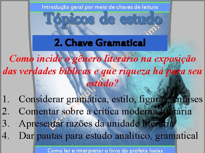 Introdução geral por meio de chaves de leitura Tópicos de estudo! im m 2.