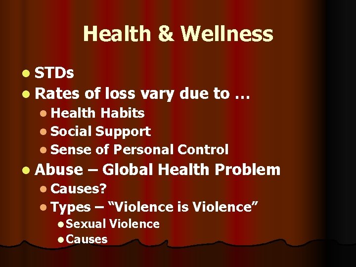 Health & Wellness l STDs l Rates of loss vary due to … l