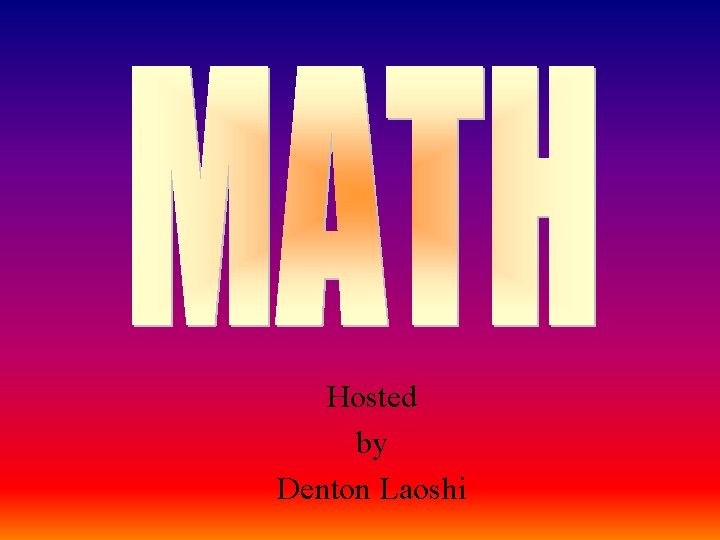 Hosted by Denton Laoshi 