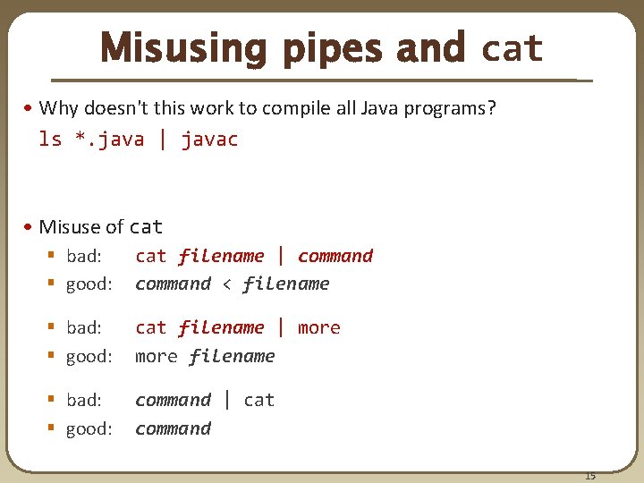 Misusing pipes and cat • Why doesn't this work to compile all Java programs? Misusing pipes and cat • Why doesn't this work to compile all Java programs?