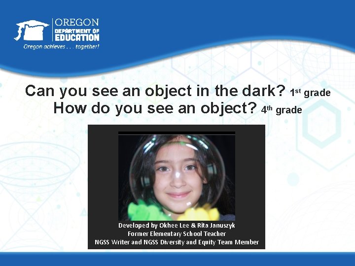Can you see an object in the dark? 1 st grade How do you