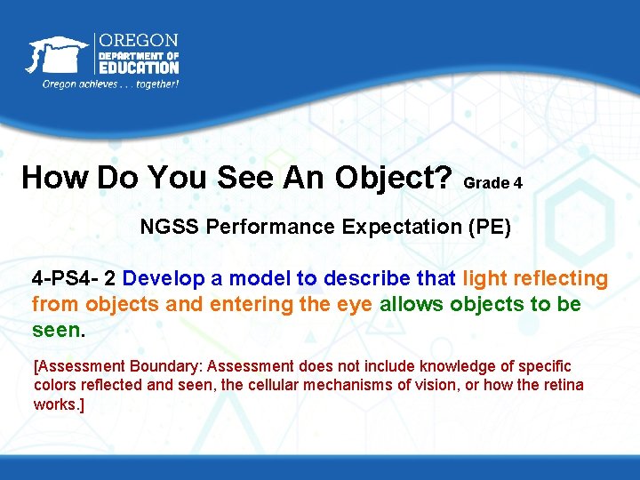 How Do You See An Object? Grade 4 NGSS Performance Expectation (PE) 4 -PS