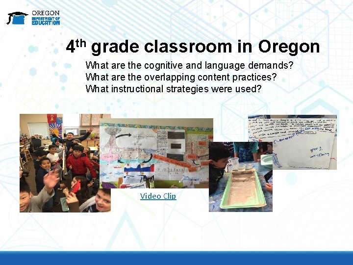 4 th grade classroom in Oregon What are the cognitive and language demands? What
