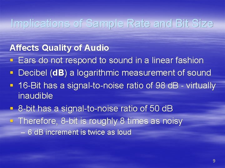 Implications of Sample Rate and Bit Size Affects Quality of Audio § Ears do