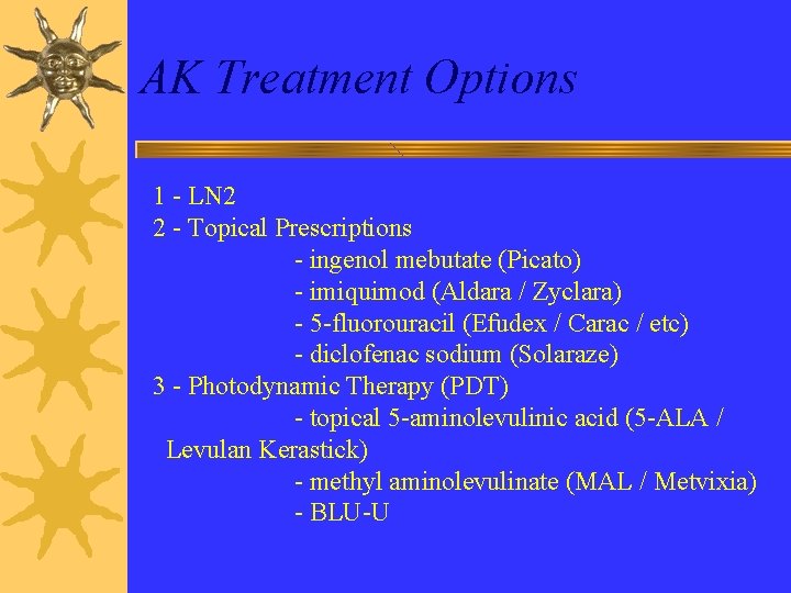 AK Treatment Options 1 - LN 2 2 - Topical Prescriptions - ingenol mebutate