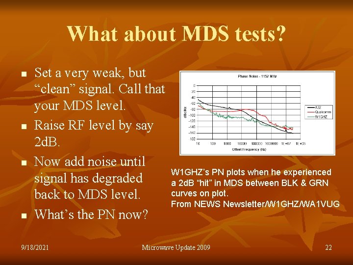 What about MDS tests? n n Set a very weak, but “clean” signal. Call