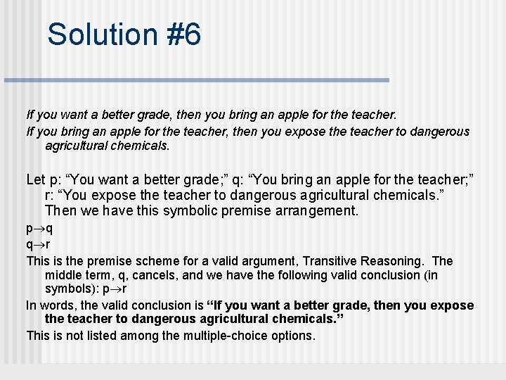 Solution #6 If you want a better grade, then you bring an apple for