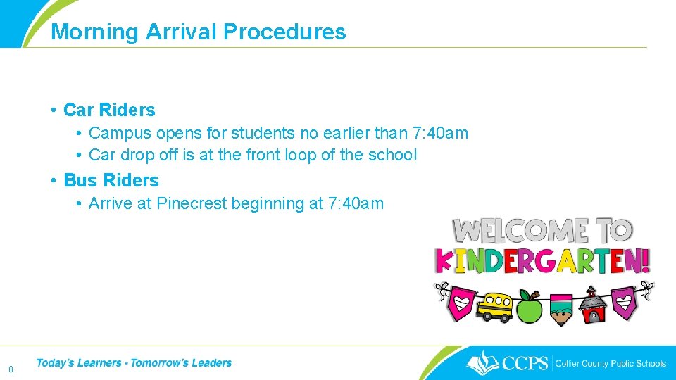 Morning Arrival Procedures • Car Riders • Campus opens for students no earlier than