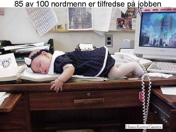 85 av 100 nordmenn er tilfredse på jobben (16) 