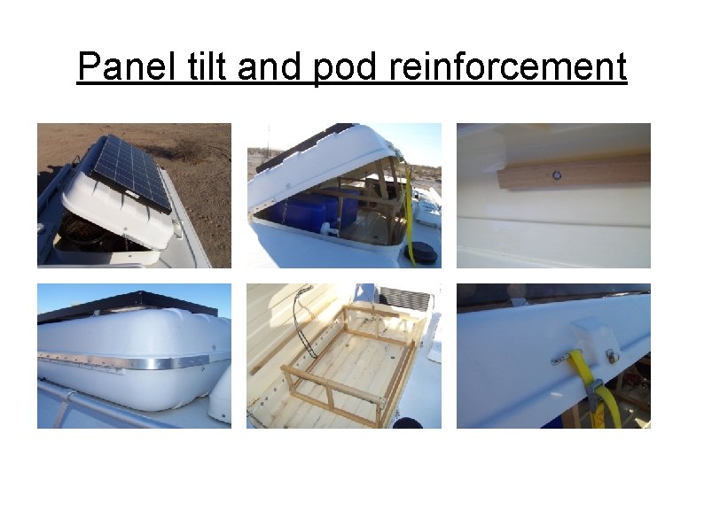 Panel tilt and pod reinforcement 