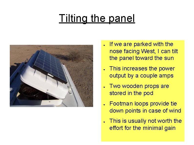 Tilting the panel ● ● ● If we are parked with the nose facing