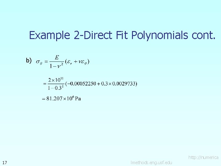 Example 2 -Direct Fit Polynomials cont. b) 17 lmethods. eng. usf. edu http: //numerica