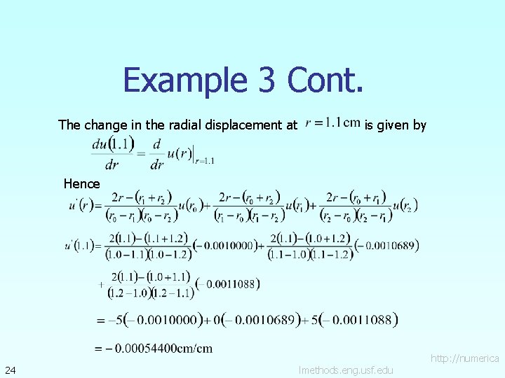 Example 3 Cont. The change in the radial displacement at is given by Hence