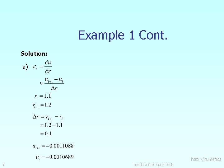 Example 1 Cont. Solution: a) 7 lmethods. eng. usf. edu http: //numerica 