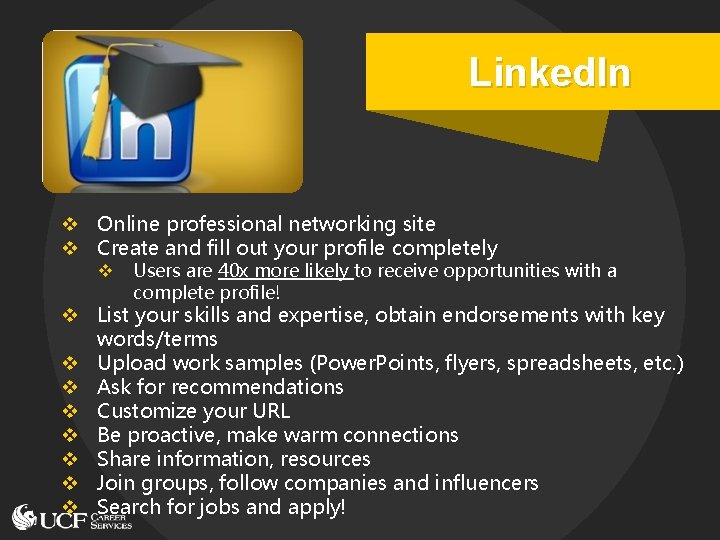 Linked. In v Online professional networking site v Create and fill out your profile