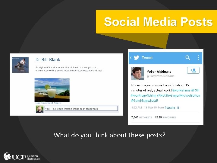 Social Media Posts What do you think about these posts? 
