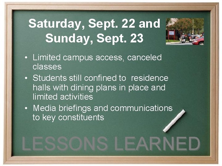 Saturday, Sept. 22 and Sunday, Sept. 23 • Limited campus access, canceled classes •