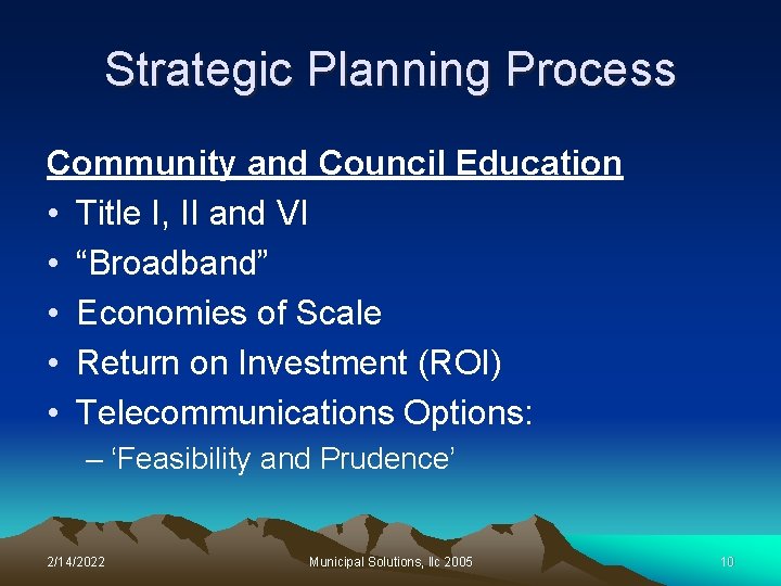 Strategic Planning Process Community and Council Education • Title I, II and VI •