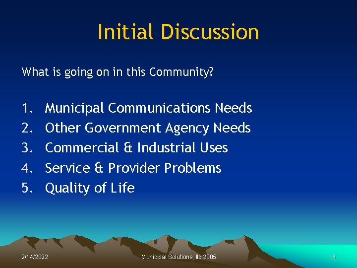 Initial Discussion What is going on in this Community? 1. 2. 3. 4. 5.