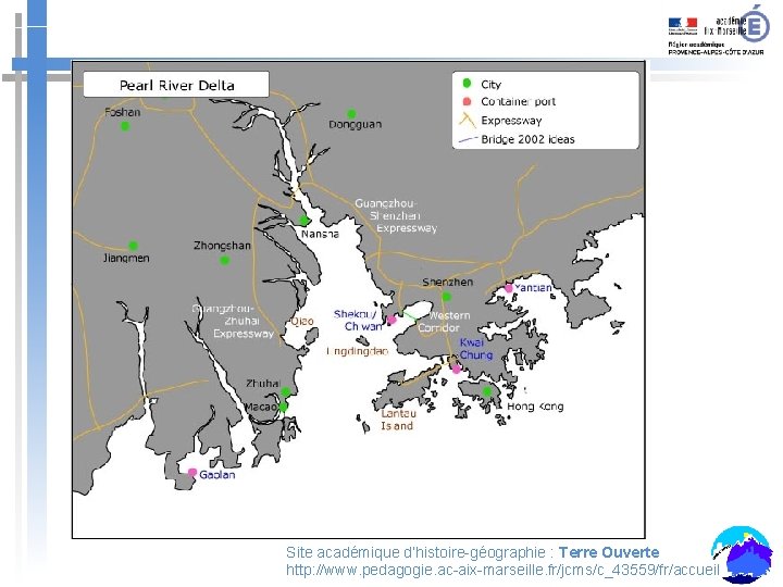 Site académique d’histoire-géographie : Terre Ouverte http: //www. pedagogie. ac-aix-marseille. fr/jcms/c_43559/fr/accueil 