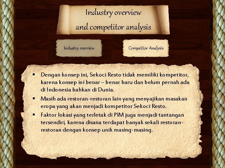 Industry overview and competitor analysis Industry overview Competitor Analysis § Dengan konsep ini, Sekoci