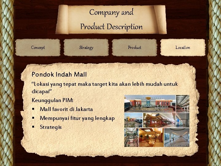 Company and Product Description Concept Strategy Product Location Pondok Indah Mall “Lokasi yang tepat