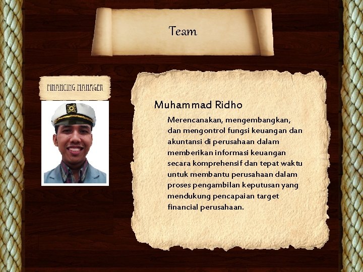 Team Muhammad Ridho Merencanakan, mengembangkan, dan mengontrol fungsi keuangan dan akuntansi di perusahaan dalam