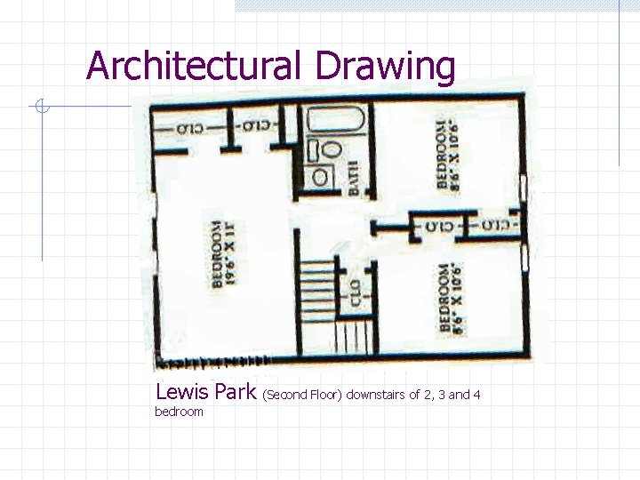 Architectural Drawing Lewis Park bedroom (Second Floor) downstairs of 2, 3 and 4 