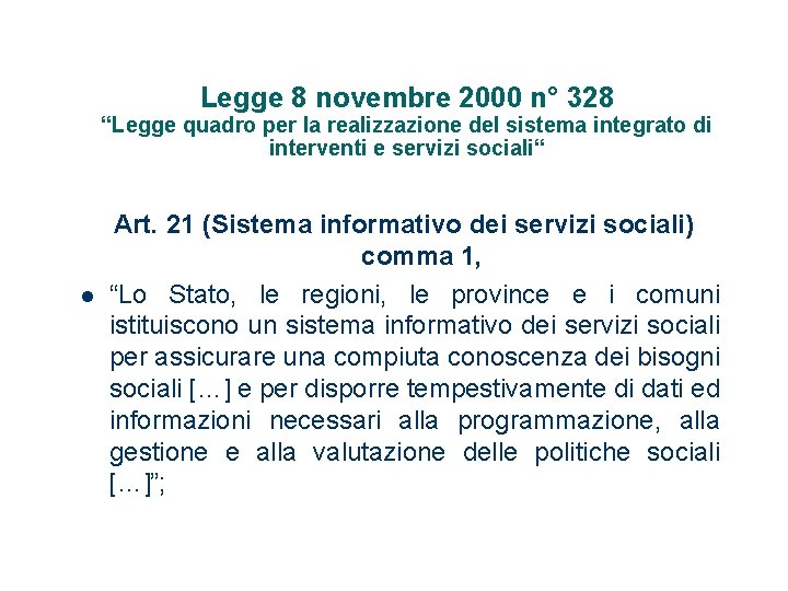 Legge 8 novembre 2000 n° 328 “Legge quadro per la realizzazione del sistema integrato