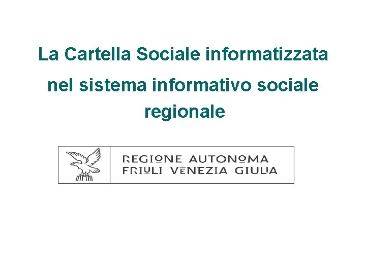 La Cartella Sociale informatizzata nel sistema informativo sociale regionale 