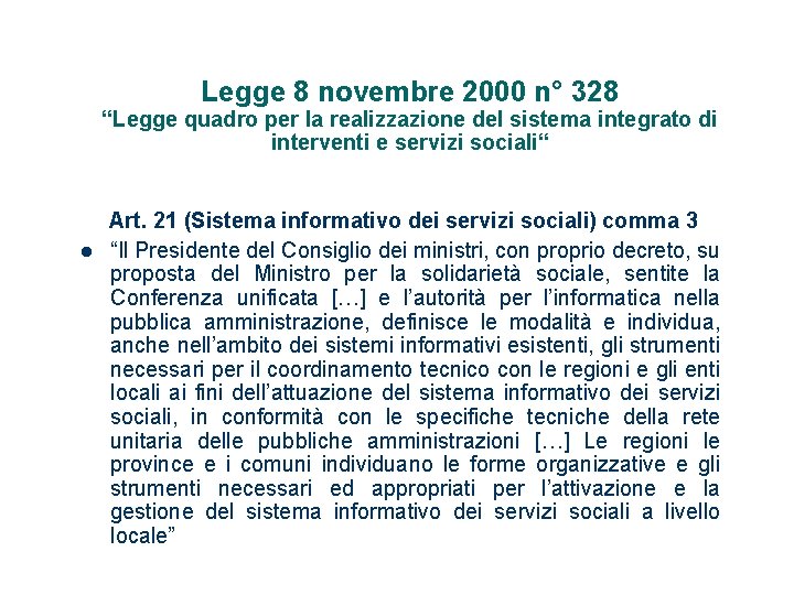 Legge 8 novembre 2000 n° 328 “Legge quadro per la realizzazione del sistema integrato