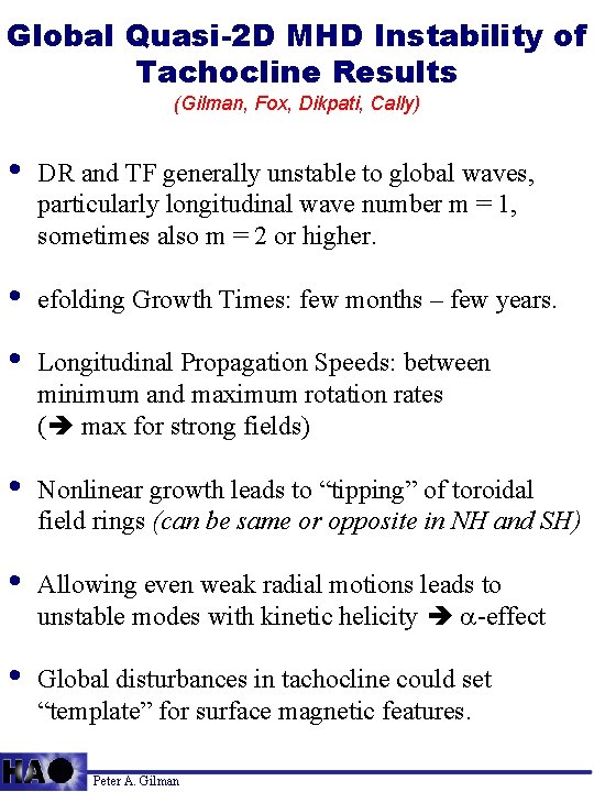 Global Quasi-2 D MHD Instability of Tachocline Results (Gilman, Fox, Dikpati, Cally) • DR