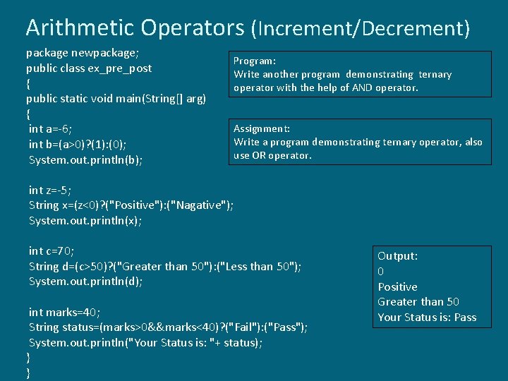 Arithmetic Operators (Increment/Decrement) package newpackage; public class ex_pre_post { public static void main(String[] arg)