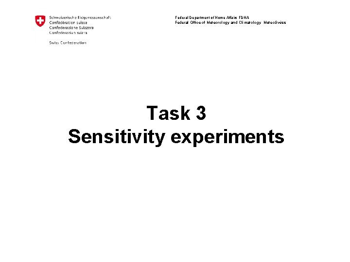 Federal Department of Home Affairs FDHA Federal Office of Meteorology and Climatology Meteo. Swiss