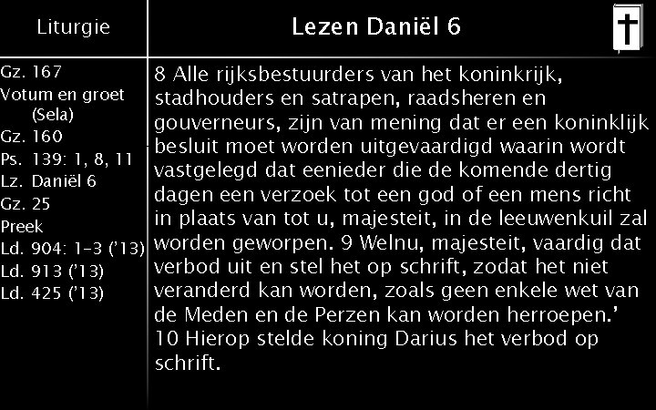 Liturgie Gz. 167 Votum en groet (Sela) Gz. 160 Ps. 139: 1, 8, 11