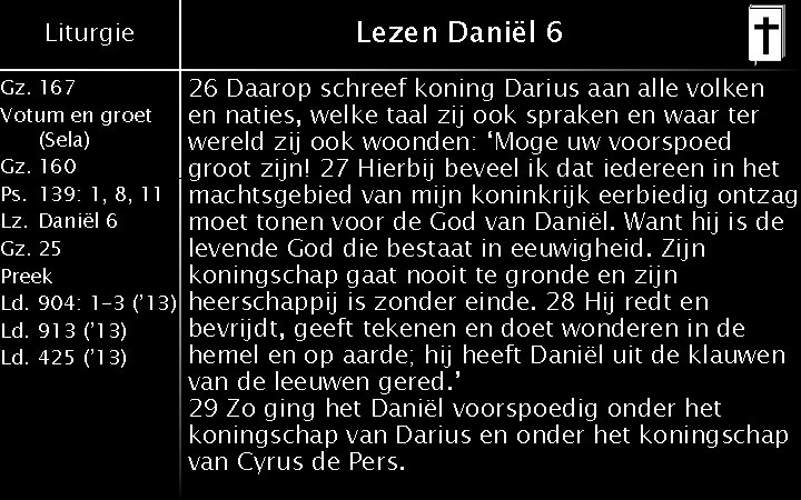 Liturgie Gz. 167 Votum en groet (Sela) Gz. 160 Ps. 139: 1, 8, 11