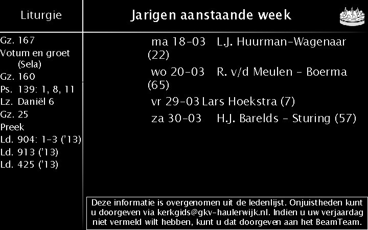 Liturgie Gz. 167 Votum en groet (Sela) Gz. 160 Ps. 139: 1, 8, 11