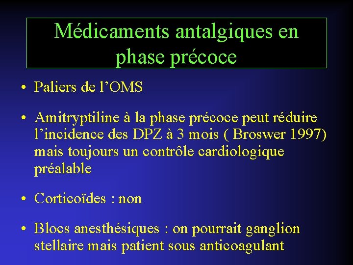 Médicaments antalgiques en phase précoce • Paliers de l’OMS • Amitryptiline à la phase