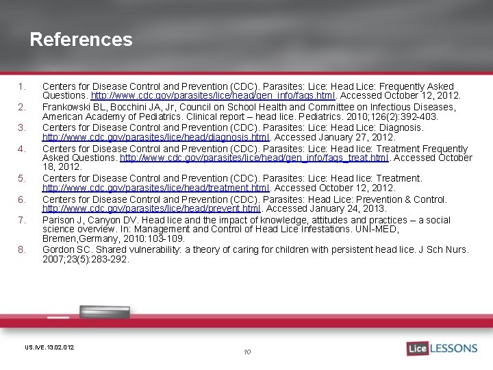 References 1. 2. 3. 4. 5. 6. 7. 8. Centers for Disease Control and