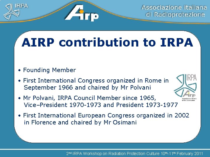 AIRP contribution to IRPA • Founding Member • First International Congress organized in Rome