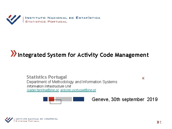 Integrated System for Activity Code Management Statistics Portugal Department of Methodology and Information Systems