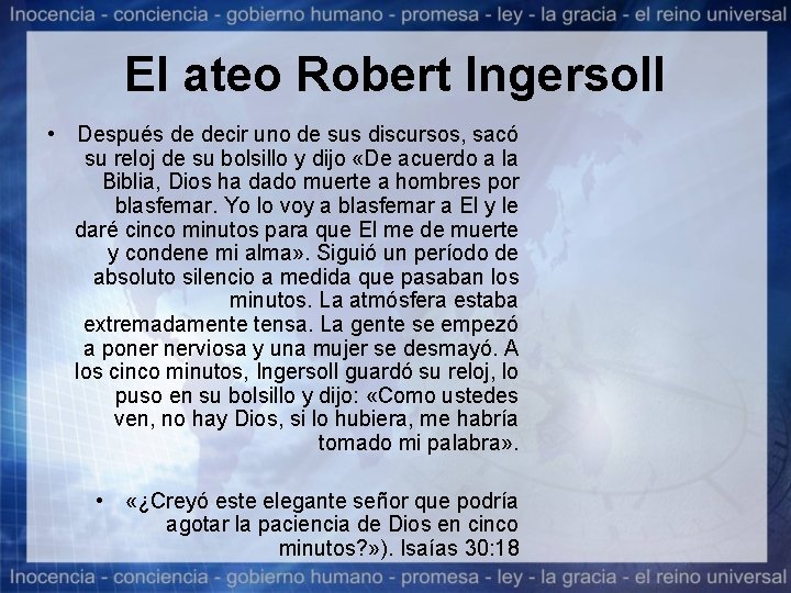 El ateo Robert Ingersoll • Después de decir uno de sus discursos, sacó su