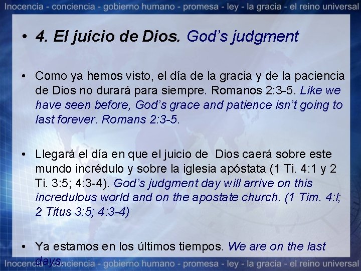  • 4. El juicio de Dios. God’s judgment • Como ya hemos visto,