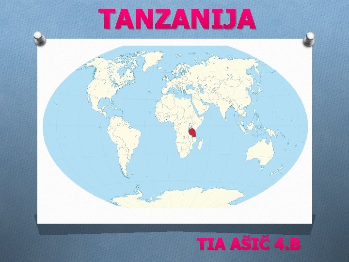 TANZANIJA TIA AŠIČ 4. B 