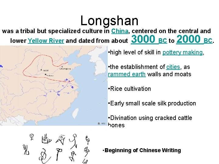 Longshan was a tribal but specialized culture in China, centered on the central and Longshan was a tribal but specialized culture in China, centered on the central and